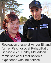 Recreation therapist Amber Ell and former Psychosocial Rehabilitation Service client Paddy McFadden reminisce about McFadden’s experience with the service