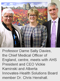 Professor Dame Sally Davies, the Chief Medical Officer of England, centre, meets with AHS President and CEO Vickie Kaminski and Alberta Innovates-Health Solutions Board member Dr. Chris Henshall.