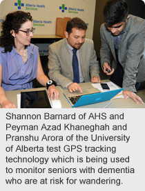 Shannon Barnard of AHS and Peyman Azad Khaneghah and Pranshu Arora of the University of Alberta test GPS tracking technology which is being used to monitor seniors with dementia who are at risk for wandering.