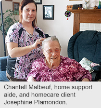 Chantell Malbeuf, home support aide, and homecare client Josephine Plamondon