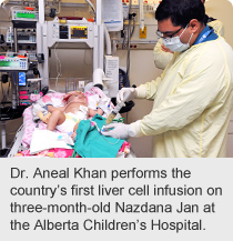 Dr. Aneal Khan performs Canada's first liver cell infusion