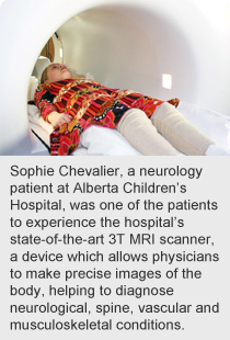 Sophie Chevalier, a neurology patient at Alberta Children’s Hospital, was one of the patients to experience the hospital’s state-of-the-art 3T MRI scanner, a device which allows physicians to make precise images of the body, helping to diagnose neurological, spine, vascular and musculoskeletal conditions. 