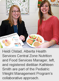 Heidi Olstad, Alberta Health Services Central Zone Nutrition and Food Services Manager, left, and registered dietitian Kathleen Smith are part of the