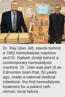 Dr. Ray Ulan, left, stands behind a 1962 hemodialysis machine and Dr. Kailash Jindal behind a contemporary hemodialysis machine. 